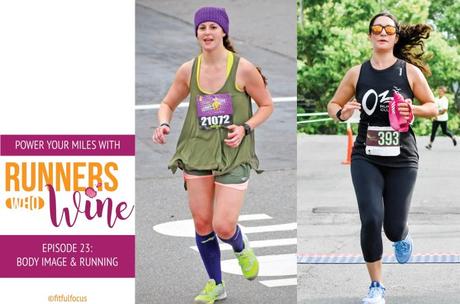 Runners Who Wine Episode 23: Body Image & Running