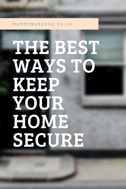 Some Of The Best Ways To Keep Your Home Secure And Safe
