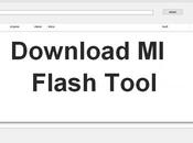 Download Xiaomi Flash Tool Windows 10/8/7 (Latest Version)