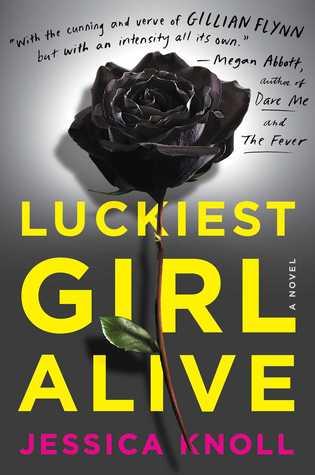 FLASHBACK FRIDAY- The Luckiest Girl Alive by Jessica Knoll