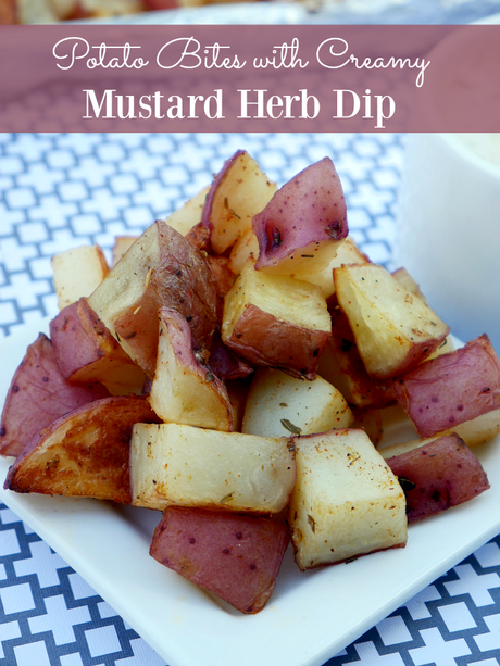 POTATO BITES WITH CREAMY MUSTARD HERB DIP