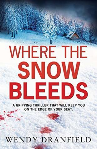 Where Snow Bleeds by Wendy Dranfield- Feature and Review