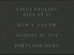 News coverage of Linus Pauling's death, KGW-8 Portland, August 20, 1994