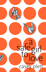 Danika reviews A Safe Girl to Love by Casey Plett