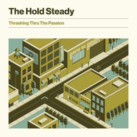 The Hold Steady – ‘Thrashing Thru the Passion’ album review