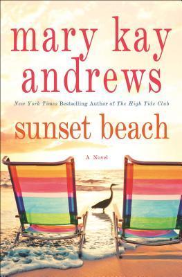 Sunset Beach by Mary Kay Andrews- Feature and Review
