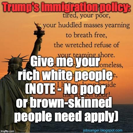 Trump's Policy Is To Only Accept Rich And White Immigrants