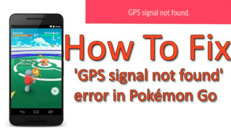 How To Fix Pokémon GO GPS Signal Not Found Issue