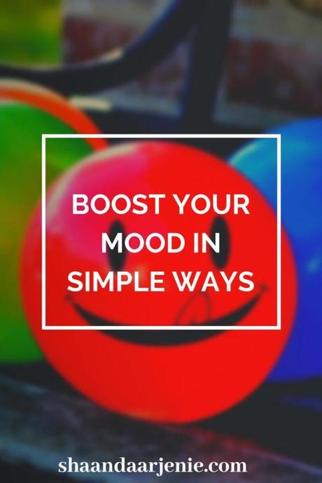 Feeling Low?Boost your Mood in Simple ways Instantly