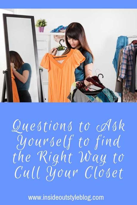 Questions to Ask Yourself to find the Right Way to Cull Your Closet