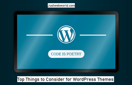 Top Things to Consider for WordPress Themes
