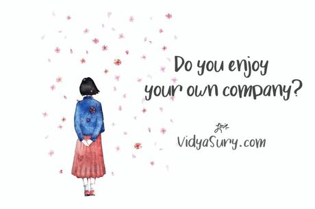 Do you enjoy your own company?