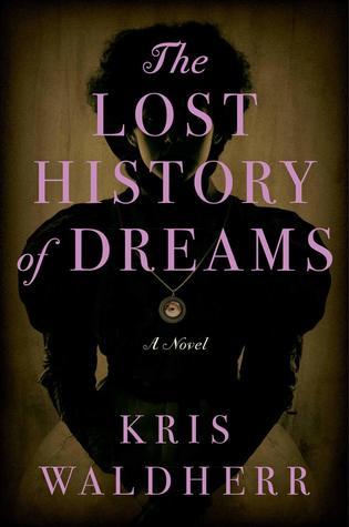 The History of Lost Dreams by Kris Waldherr- Feature and Review