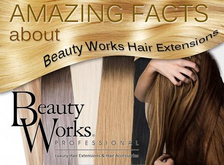 Amazing Facts About Beauty Works Hair Extensions