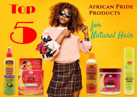 Top 5 African Pride Products for Natural Hair