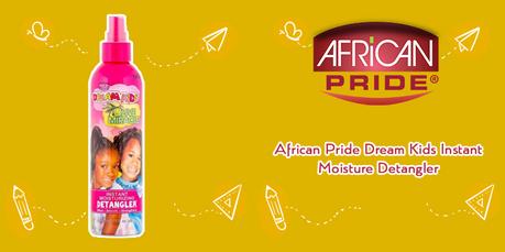 African Pride Dream Kids Instant Moisture Detangler