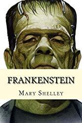 Image: Frankenstein, by Mary Shelley (Author). Publisher: CreateSpace Independent Publishing Platform (November 25, 2017)