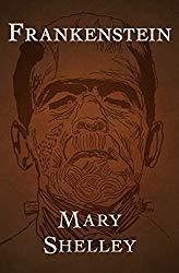 Image: Frankenstein | Kindle Edition | by Mary Shelley (Author). Publisher: Open Road Media (March 18, 2014)