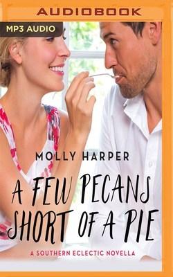 A Few Pecans Short of a Pie by Molly Harper