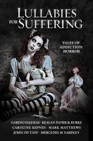 Cover Reveal: Lullabies for Suffering: Tales of Addiction Horror