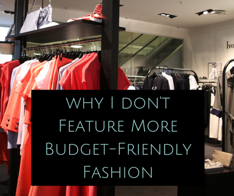 Why I Don’t Feature More Budget-Friendly Fashion