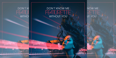 Featurette, Don’t Know Me Without You Q&A [Single Release]