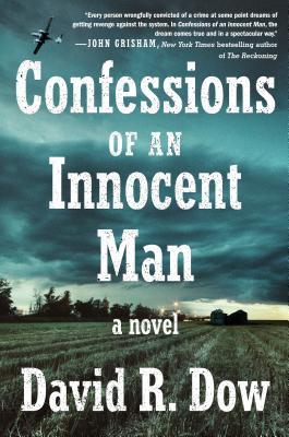 Confessions of an Innocent Man by David R. Dow- Feature and Review