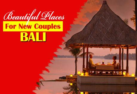 Beautiful Destinations to Visit in Bali for Honeymoon in 2019