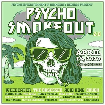 PSYCHO SMOKEOUT 2.0 To Take Place April 18th, 2020; Lineup Includes Weedeater, The Obsessed, Acid King, Cough, And More + Early Bird Tickets On Sale Now!