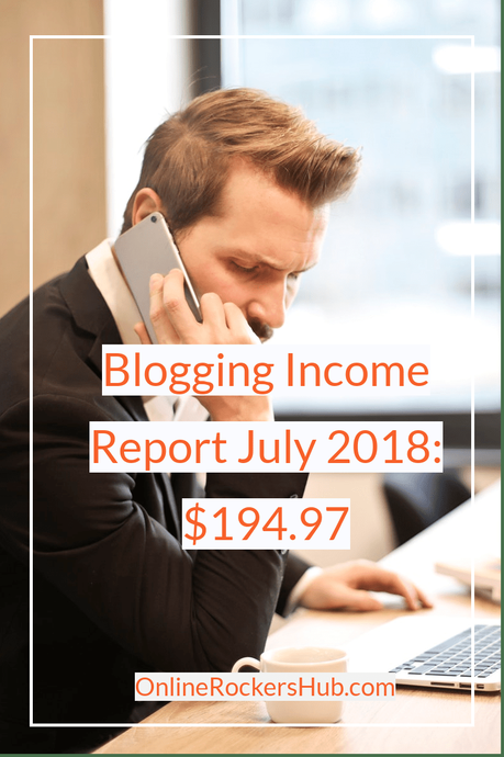 OnlineRockersHub Blogging Income Report July 2018