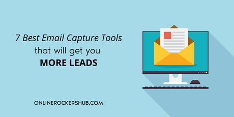 7 Best Email Capture Tools that will get you more leads for your business