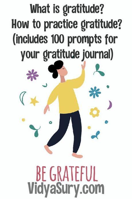 What is Gratitude? How to practice gratitude? With 100 gratitude journal prompts