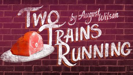 Play Review: Two Trains Running (1990) and The Ambiguity of One's Desires