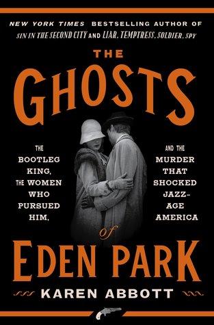 TRUE CRIME THURSDAY- The  Ghost of Eden Park -by Karen Abbott- Feature and Review