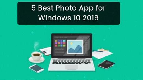 5 Best Photo App for Windows 10 2019 - Paperblog