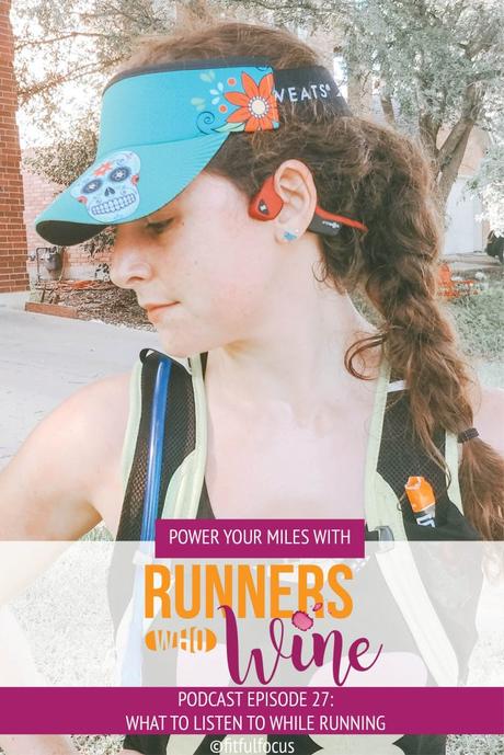 Runners Who Wine Episode 27: What To Listen To While Running