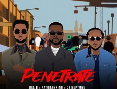 Del B x Patoranking x DJ Neptune – Penetrate