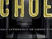 Echoes: Saga Anthology Ghost Stories- Edited Ellen Datlow- Feature Review