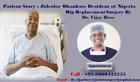 Jideofor Okonkwo Become More Agile and Pain-Free with a New Hip by Dr. Vijay Bose