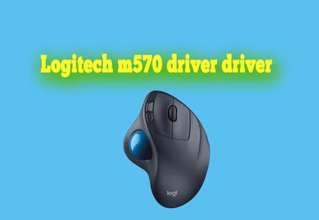 Logitech m570 driver