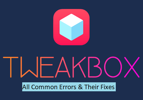TweakBox – All Common Errors & Their Fixes (Working Methods)