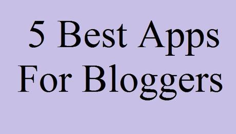 best apps for bloggers, blogging apps, best blogging app for android