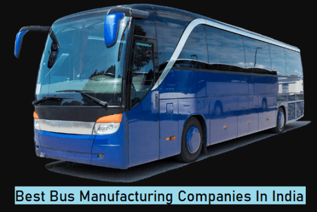 Top 10 Best Bus Manufacturing Companies In India