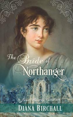 THE BRIDE OF NORTHANGER BY DIANA BIRCHALL: BLOG TOUR LAUNCH