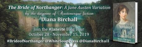 THE BRIDE OF NORTHANGER BY DIANA BIRCHALL: BLOG TOUR LAUNCH