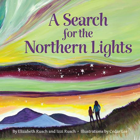 Pre-Order: A Search for the Northern Lights Hardcover, Signed by Cedar Lee – Available April 14, 2020