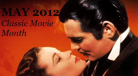 May 2012: Classic Movie Month