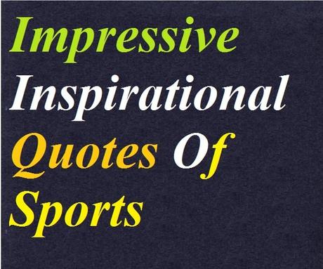 Impressive Inspirational Quotes Of Sports