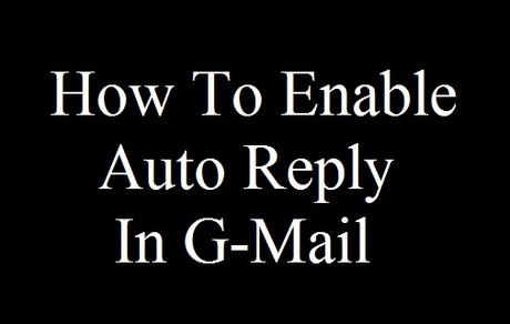 gmail auto reply, auto reply gmail, gmail canned response, gmail vacation responder, 