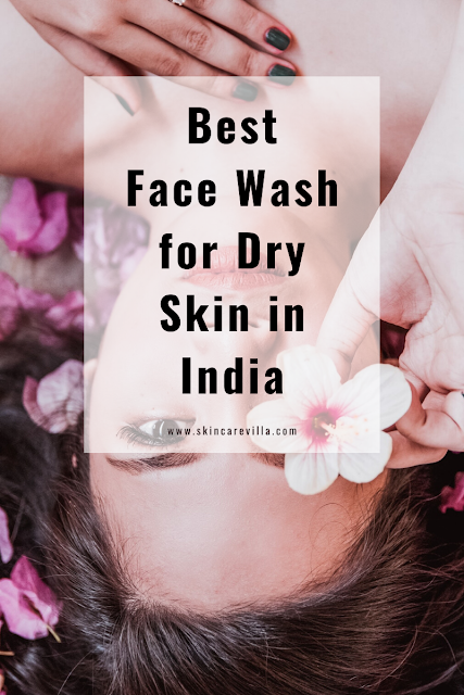 Best Face Washes for Dry Skin in India Best Face Washes for Dry Skin in India